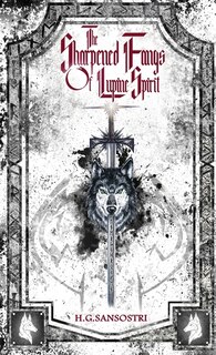 Front cover_The Sharpened Fangs Of Lupine Spirit