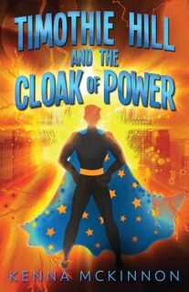 Couverture_Timothie Hill And The Cloak Of Power
