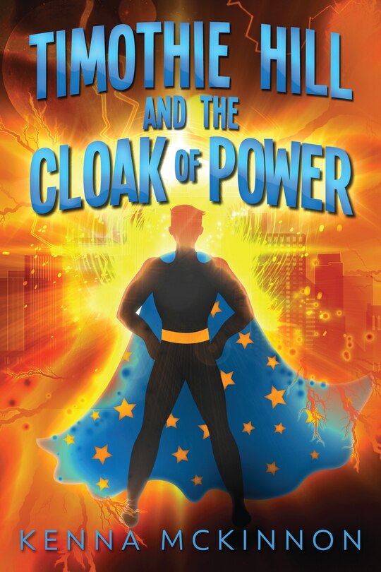 Front cover_Timothie Hill And The Cloak Of Power