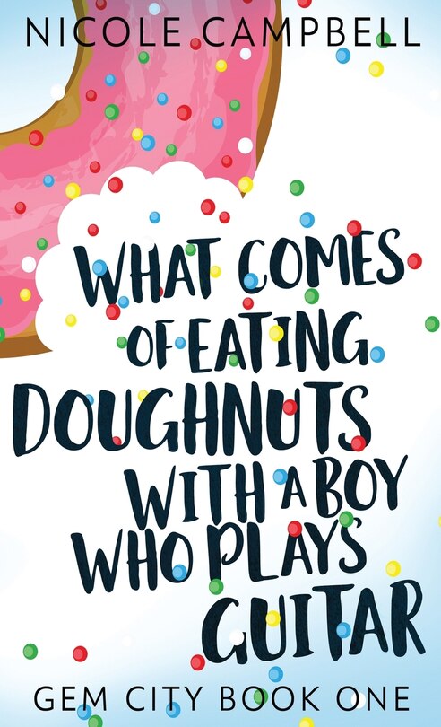 Couverture_What Comes Of Eating Doughnuts With A Boy Who Plays Guitar