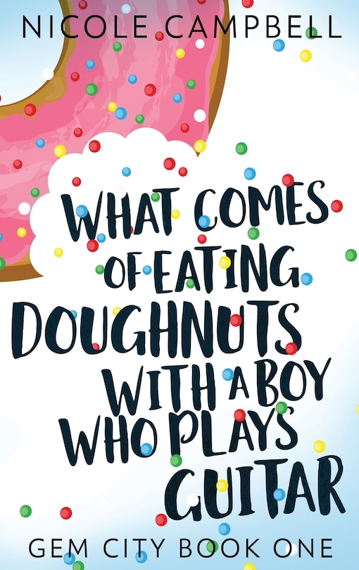 Front cover_What Comes Of Eating Doughnuts With A Boy Who Plays Guitar