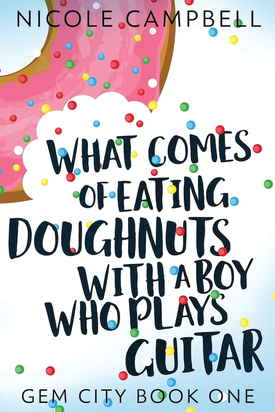 Front cover_What Comes Of Eating Doughnuts With A Boy Who Plays Guitar