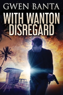 Front cover_With Wanton Disregard