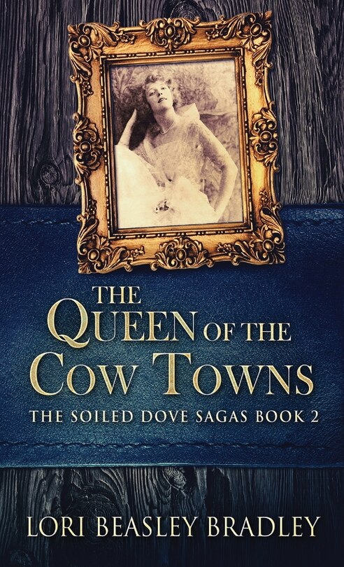 Front cover_The Queen Of The Cow Towns