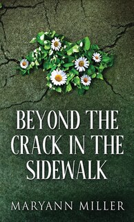 Front cover_Beyond The Crack In The Sidewalk