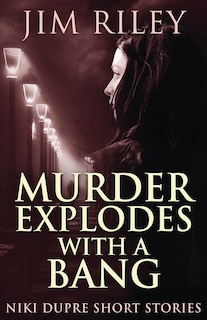 Couverture_Murder Explodes With A Bang