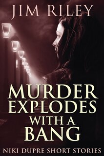 Couverture_Murder Explodes With A Bang
