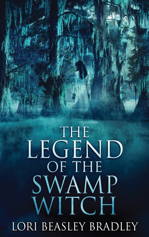 Front cover_The Legend Of The Swamp Witch