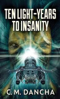 Front cover_Ten Light-years To Insanity