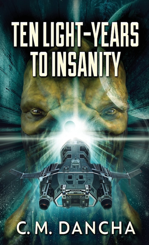 Front cover_Ten Light-years To Insanity