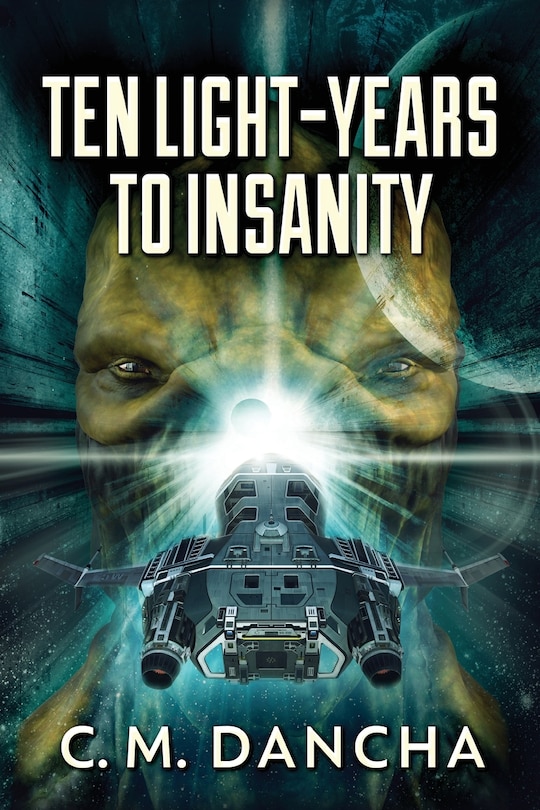 Front cover_Ten Light-years To Insanity