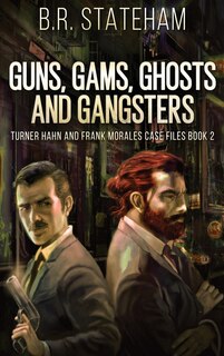 Front cover_Guns, Gams, Ghosts And Gangsters
