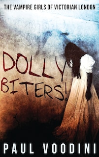 Couverture_Dolly Biters - The Vampire Girls Of Victorian London