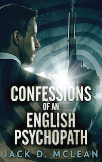 Front cover_Confessions Of An English Psychopath