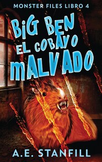 Front cover_Big Ben, El Cobayo Malvado