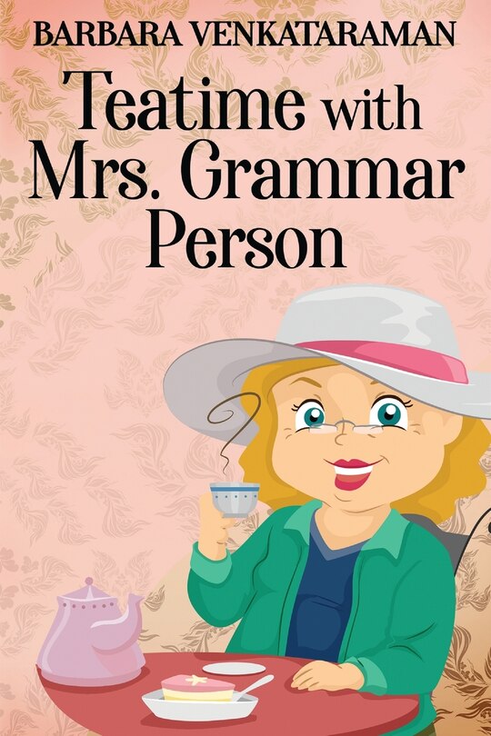 Front cover_Teatime With Mrs. Grammar Person