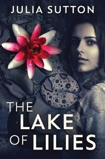 Front cover_The Lake Of Lilies