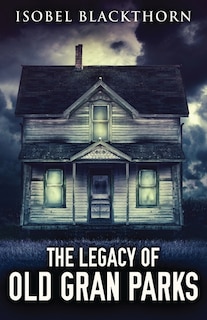 Front cover_The Legacy Of Old Gran Parks