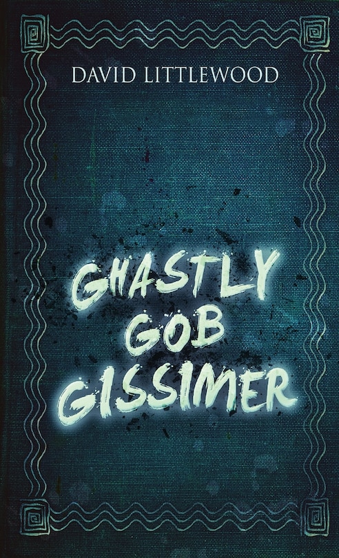 Front cover_Ghastly Gob Gissimer