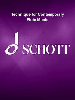 Technique for Contemporary Flute Music: for Players and Composers