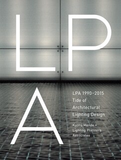 Lpa 1990-2015 Tide Of Architectural Lighting Design