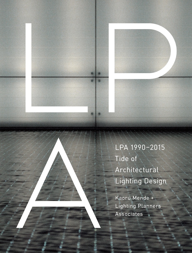 Lpa 1990-2015 Tide Of Architectural Lighting Design