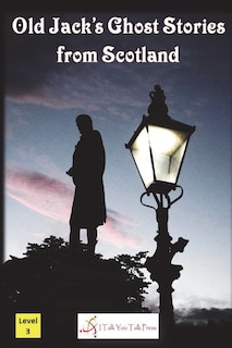 Front cover_Old Jack's Ghost Stories from Scotland