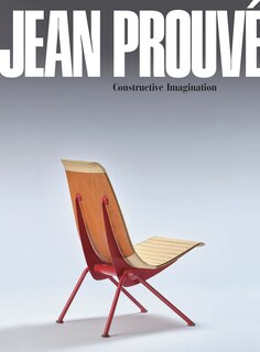 Couverture_Jean Prouv�: Constructive Imagination
