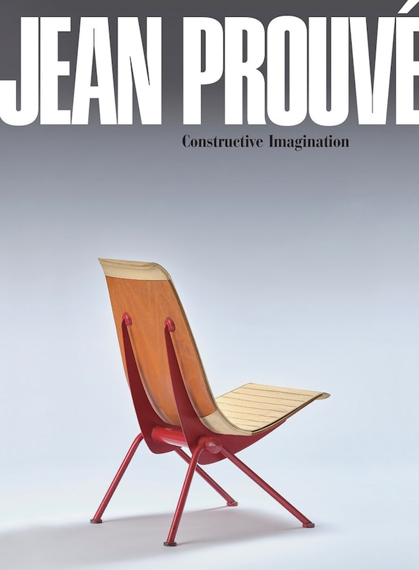 Couverture_Jean Prouv�: Constructive Imagination