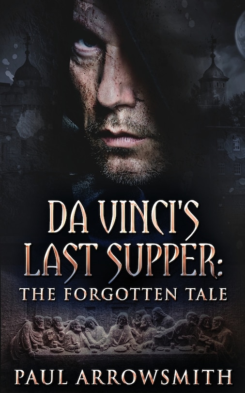 Front cover_Da Vinci's Last Supper - The Forgotten Tale