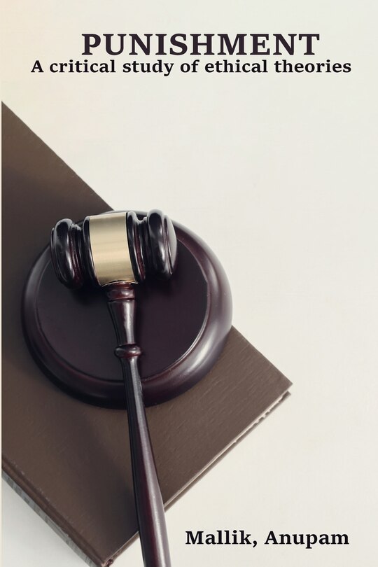 Front cover_Punishment A Critical Study of Ethical Theories