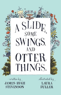 Couverture_A Slide, some Swings, and Otter Things.