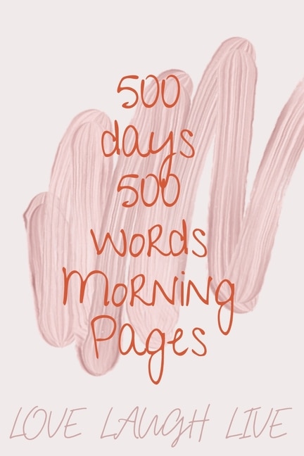 Front cover_500 Days 500 Words Morning Pages