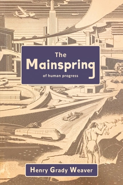 Front cover_The Mainspring of Human Progress