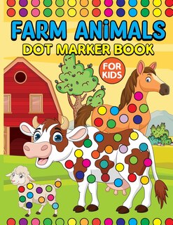 Couverture_Farm Animals Dot Markers Book for Kids