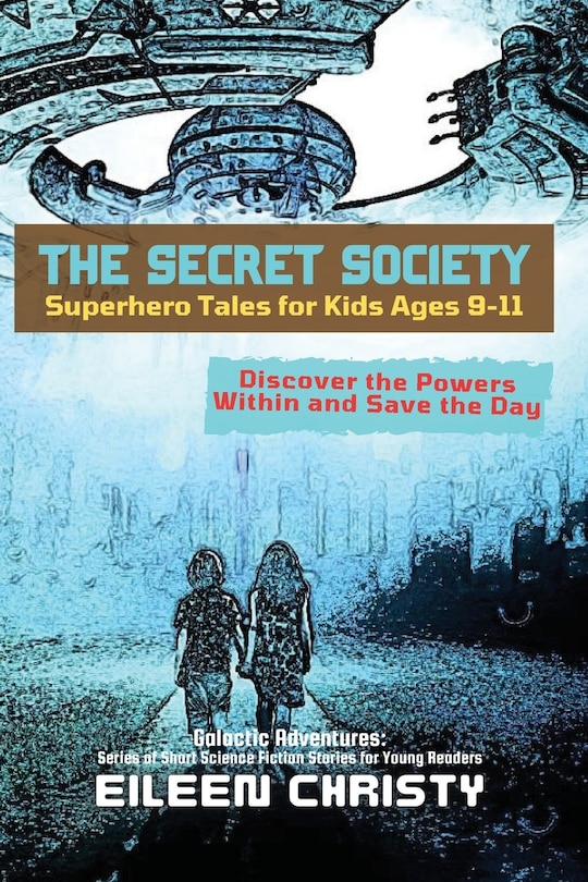 Couverture_The Secret Society-Superhero Tales for Kids Ages 9-11
