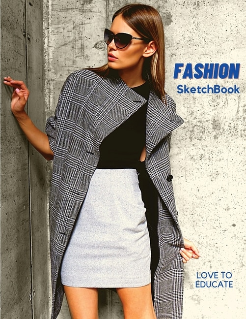 Couverture_Fashion Sketchbook - Perfect Female Figure Models Template For Easily Sketching Your Fashion Design Planner For Fashion Designer, Professional And Beginner Fashion Sketchbook For Girls