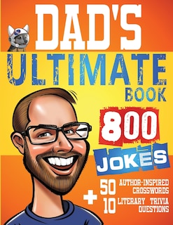 Couverture_Dad's Ultimate Book 800 Jokes + 50 Author Inspired Crosswords + 10 Literary Trivia Questions