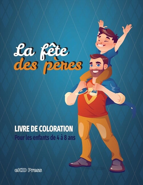 Couverture_Livre De Coloriage De La Fête Des Pères Pour Les Enfants De 4 À 8 Ans