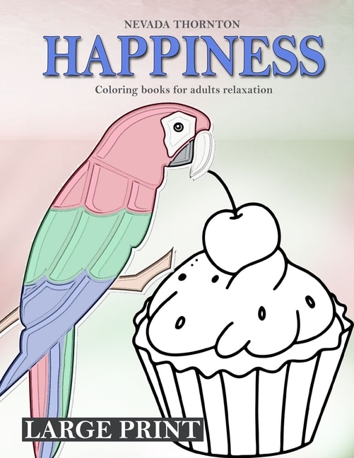 Front cover_LARGE PRINT Coloring books for adults relaxation HAPPINESS