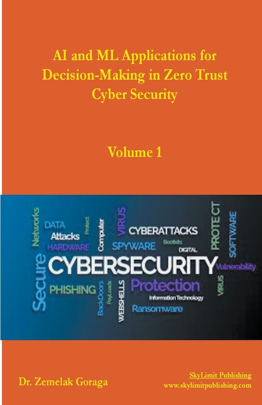 Front cover_AI and ML Applications for Decision-Making in Zero Trust Cyber Security