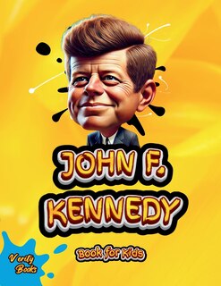 Front cover_John F. Kennedy Book for Kids