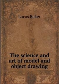 The Science and Art of Model and Object Drawing