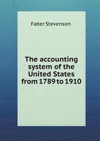 Front cover_The Accounting System of the United States from 1789 to 1910