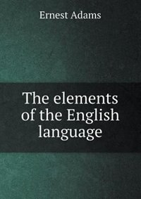 The Elements of the English Language