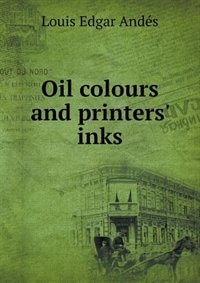 Front cover_Oil Colours and Printers' Inks
