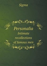 Couverture_Personalia Intimate Recollections of Famous Men