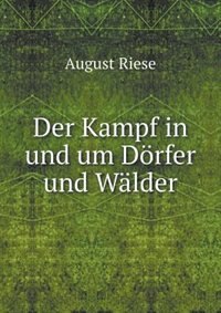 Der Kampf in und um Dörfer und Wälder
