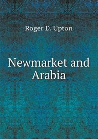 Front cover_Newmarket and Arabia