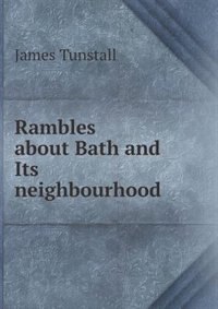 Front cover_Rambles about Bath and Its neighbourhood
